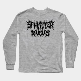 Sphincter Mucus Long Sleeve T-Shirt